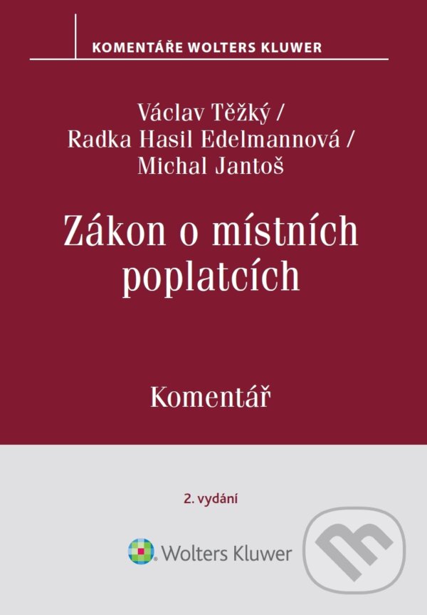 E-kniha: Zákon o místních poplatcích. Komentář. 2. vydání (autorů kolektiv). Wolters Kluwer ČR, 2025