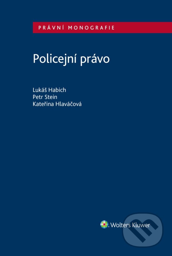 E-kniha: Policejní právo (autorů kolektiv). Wolters Kluwer ČR, 2025
