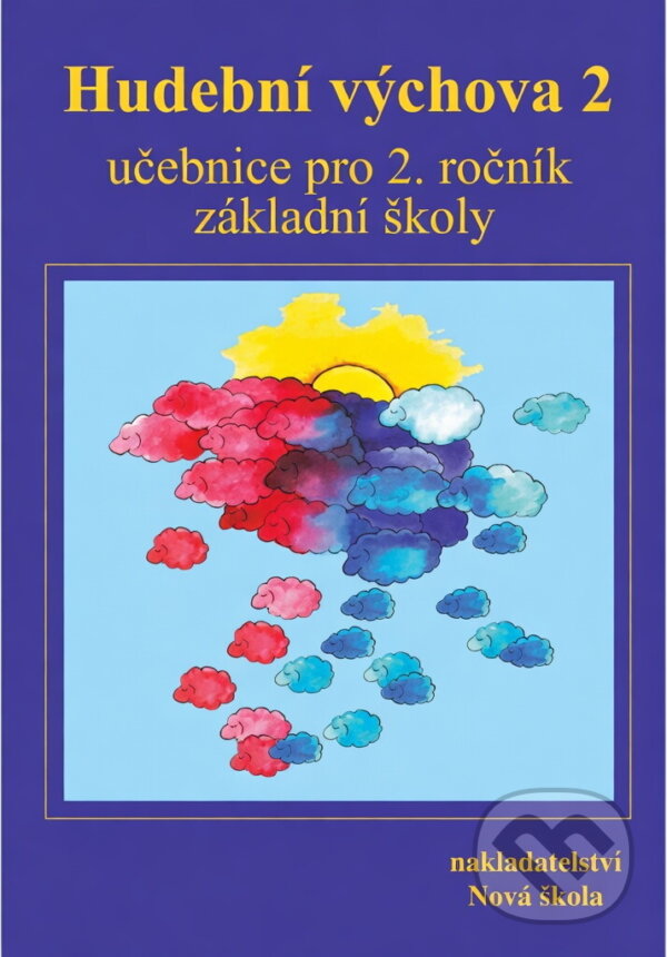 Kniha: Hudební výchova 2 : učebnice pro 2. ročník základní školy (Jindřiška Jaglová). Nová škola, 1998