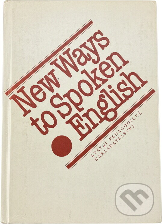 Kniha: New ways to spoken English (Ludmila Kollmannová, Dora Slabá a Jelena Hlavsová). , 1990