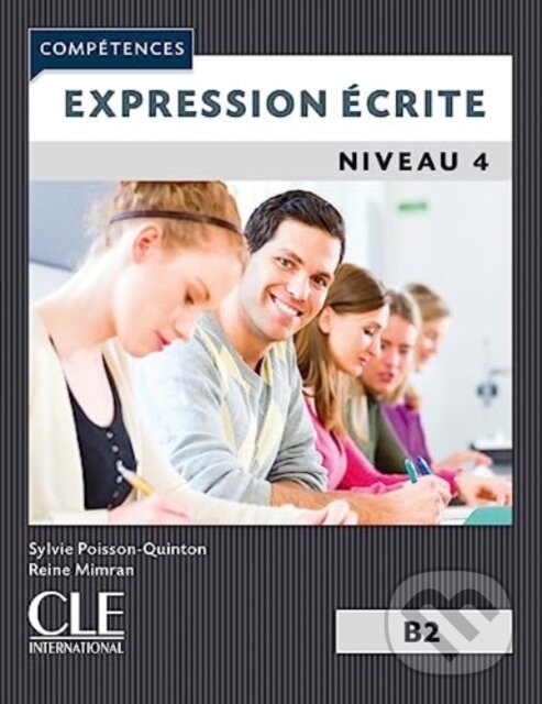Levně Expression ecrite 4: Niveau B2 - Reine Mimran, Sylvie Poisson-Quinton - kniha z kategorie Jazykové učebnice a slovníky