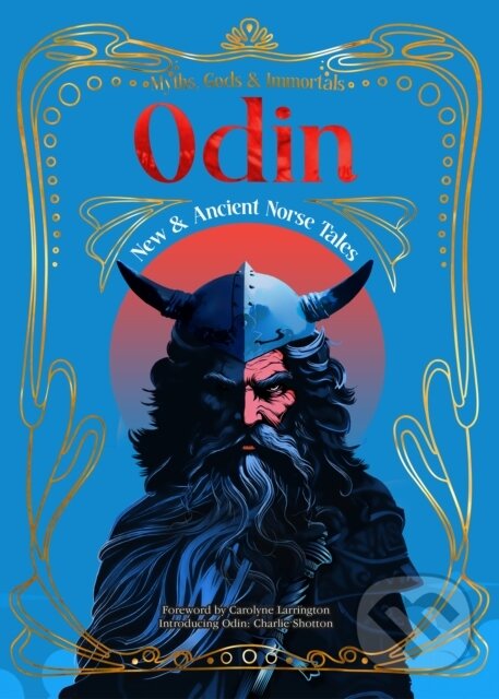 Levně Odin (New & Ancient Norse Tales) - Carolyne Larrington - kniha z kategorie Mýty, povesti a legendy