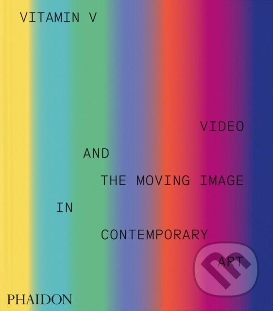 Levně Vitamin V (Video and the Moving Image in Contemporary Art) - kniha z kategorie Dejiny umenia