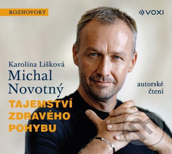 Levně Tajemství zdravého pohybu (audiokniha) - Karolína Lišková, Michal Novotný - audiokniha z kategorie Rozhovory