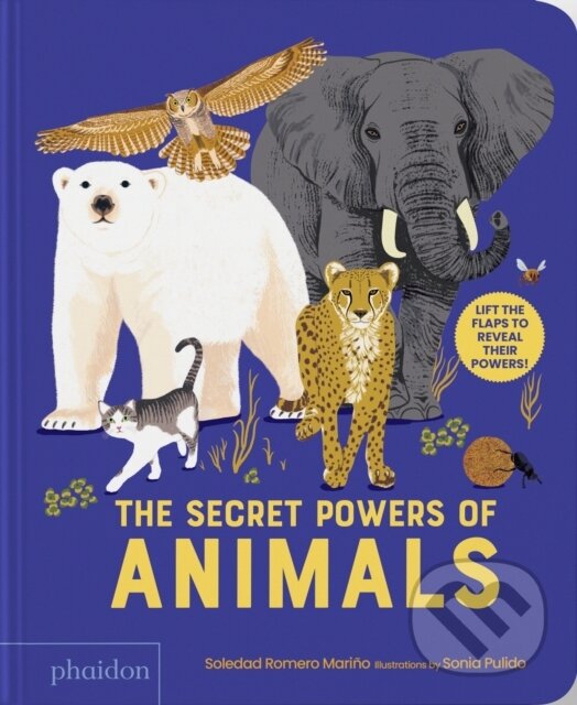 Levně The Secret Powers of Animals - Soledad Romero Marino, Sonia Pulido (ilustrátor) - kniha z kategorie Naučné knihy