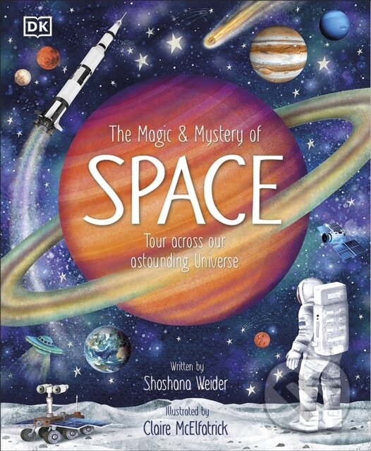Levně The Magic and Mystery of Space (Tour Across Our Astounding Universe) - kniha z kategorie Naučné knihy