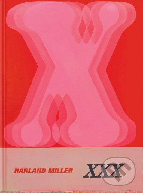 Levně Harland Miller: XXX - Harland Miller - kniha z kategorie Maliarstvo a sochárstvo