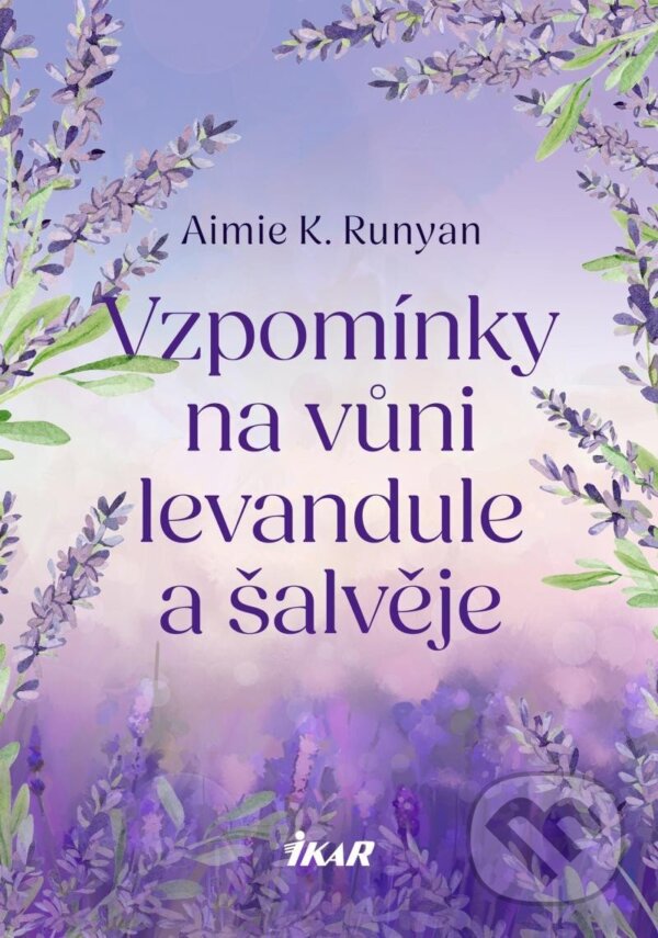 Levně Vzpomínky na vůni levandule a šalvěje - Aimie Runyan - kniha z kategorie Spoločenská beletria