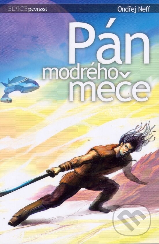 Kniha: Pán modrého meče (Ondřej Neff a Neff Ondřej). , 2007
