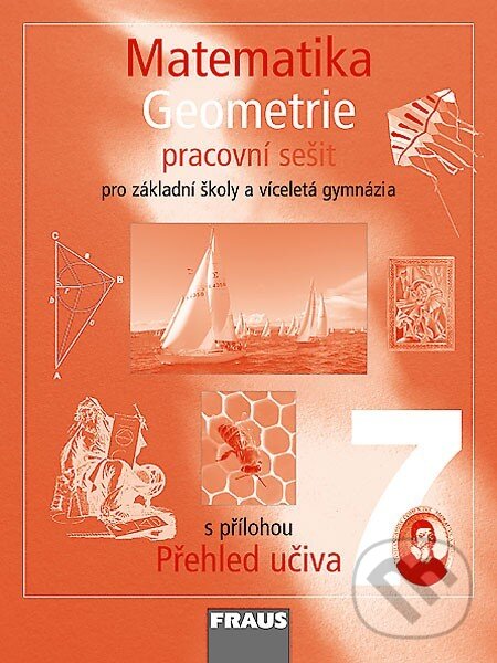 Levně Matematika 7 pro ZŠ a víceletá gymnázia (Geometrie - pracovní sešit) - kniha z kategorie 2. stupeň