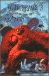 Levně Illuminatus III - Leviathan - Robert Shea - kniha z kategorie Fantasy