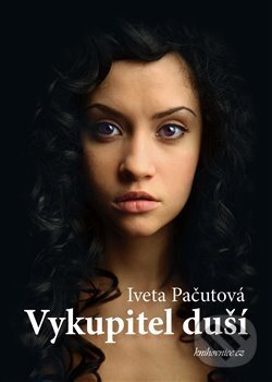 Vykupitel duší - Iveta Pačutová, Knihovnice.cz Červený Radek, 2014