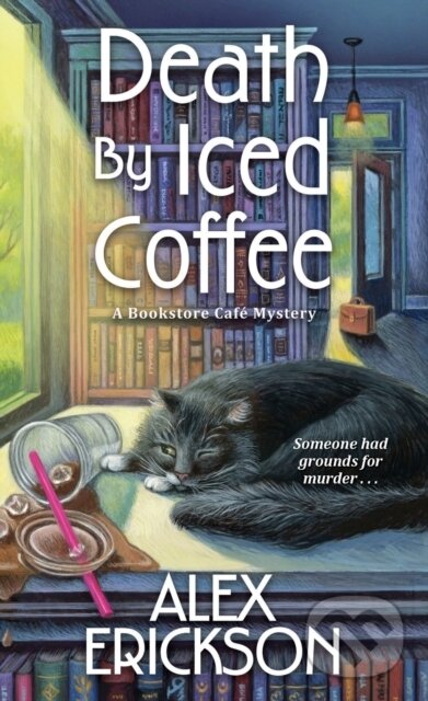 Levně Death by Iced Coffee - Alex Erickson - kniha z kategorie Beletria