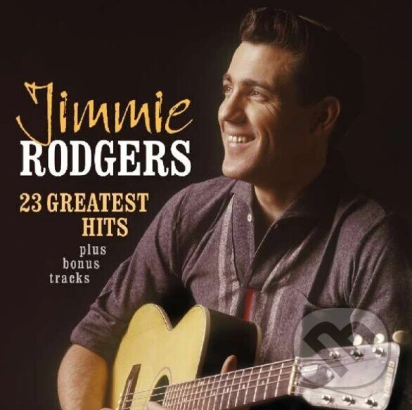 Levně Jimmie Rodgers: 23 Greatest Hits (+bonus track) - Jimmie Rodgers