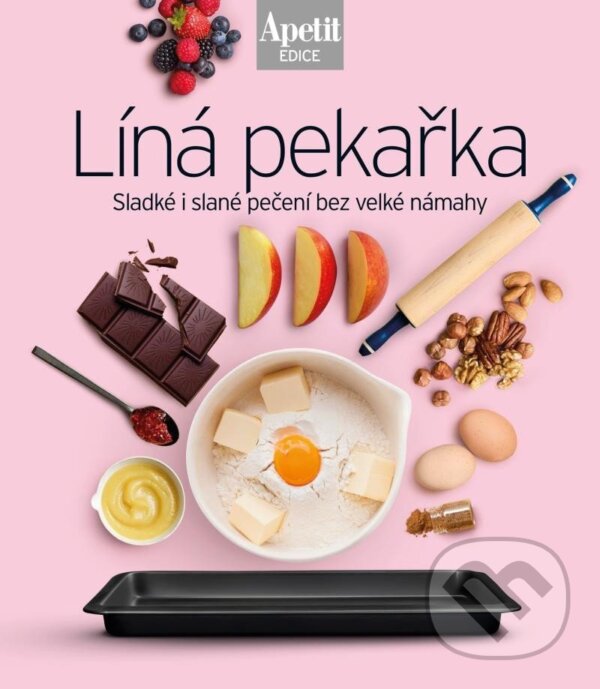 Levně Líná pekařka - Sladké i slané pečení bez velké námahy (Edice Apetit) - kniha z kategorie Kuchárky