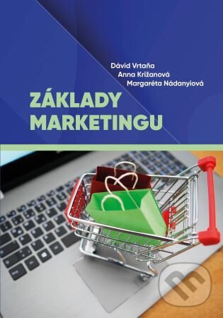 Levně Základy marketingu - Dávid Vrtaňa, Anna Križanová - kniha z kategorie Strategický manažment
