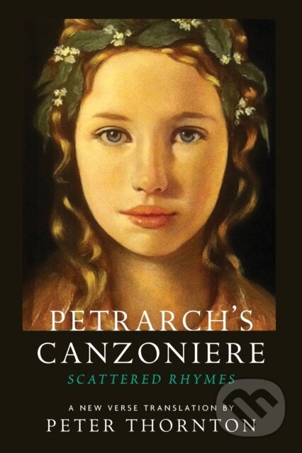 Levně Petrarch's Canzoniere (Scattered Rhymes; A New Verse Translation) - kniha z kategorie Životopisy, reportáže a myšlienky