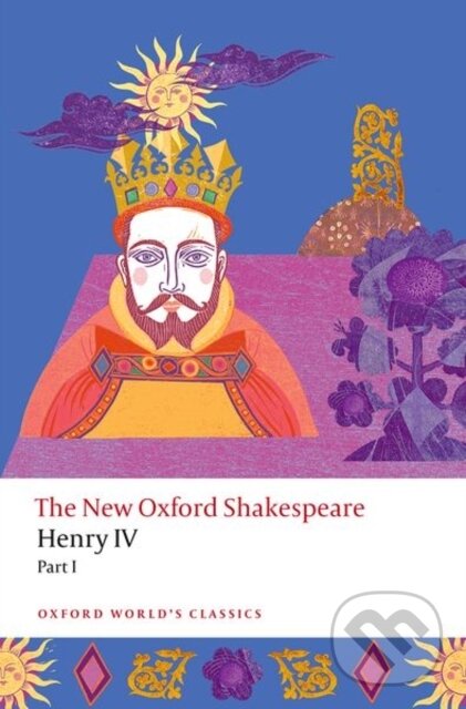 Levně Henry IV Part I (The New Oxford Shakespeare) - William Shakespeare, Indira Ghose, Anna Pruitt - kniha z kategorie Životopisy, reportáže a myšlienky