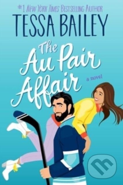 Levně The Au Pair Affair (A Novel) - Tessa Bailey