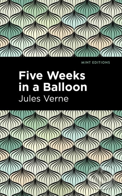 Kniha: Five Weeks in a Balloon (Jules Verne). , 2021