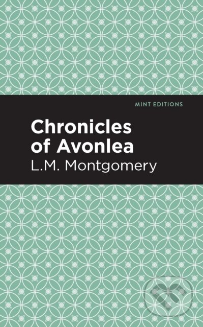 Kniha: Chronicles of Avonlea (L. M. Montgomery). , 2021