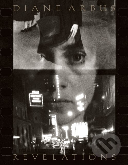Levně Diane Arbus: Revelations - Doon Arbus - kniha z kategorie Fotografie