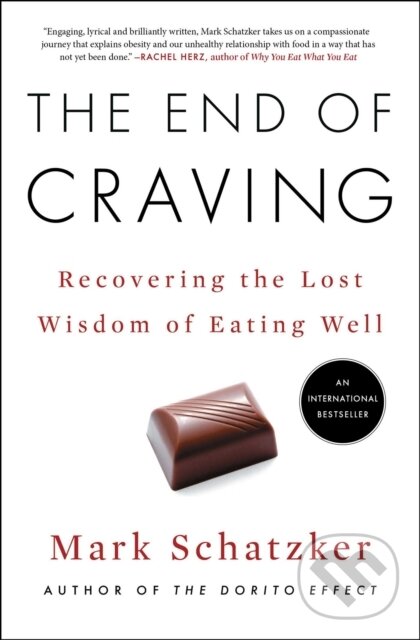 Kniha: The End of Craving (Mark Schatzker). , 2022
