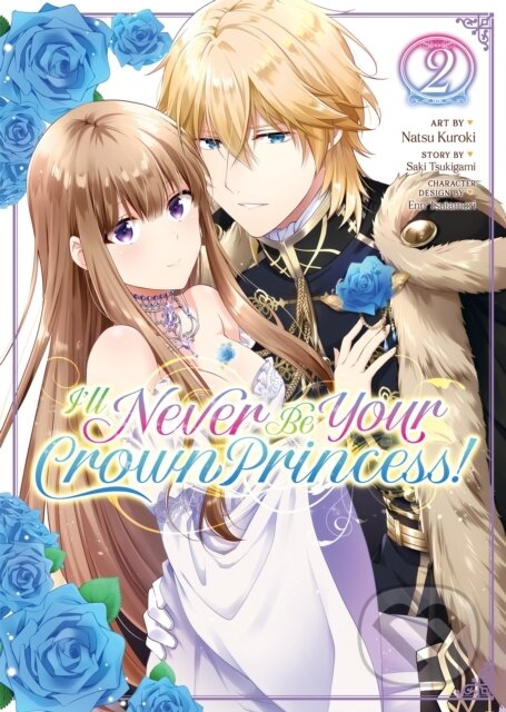 Levně I'll Never Be Your Crown Princess! (Manga) Vol. 2 - Saki Tsukigami - kniha z kategorie Komiksy