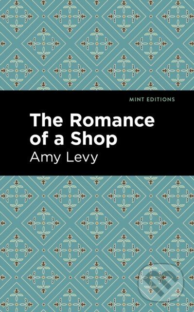 Levně The Romance of a Shop - Amy Levy - kniha z kategorie Beletria