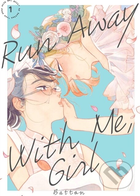 Kniha Run Away With Me, Girl 1