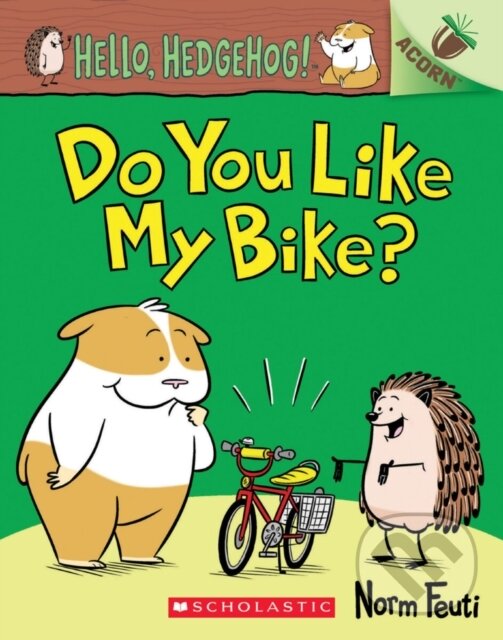 Kniha Hello, Hedgehog: Do You Like My Bike?