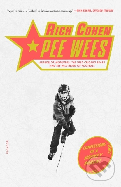 Levně Pee Wees (Confessions of a Hockey Parent) - Rich Cohen
