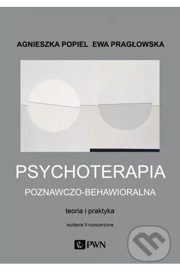Levně Psychoterapia poznawczo-behawioralna - Agnieszka Popiel - kniha z kategorie Psychoterapia