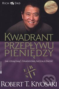 Levně Kwadrant przepływu pieniędzy - Robert T. Kiyosaki - kniha z kategorie Psychológia