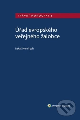 Levně Úřad evropského veřejného žalobce - Lukáš Hendrych - kniha z kategorie Právo