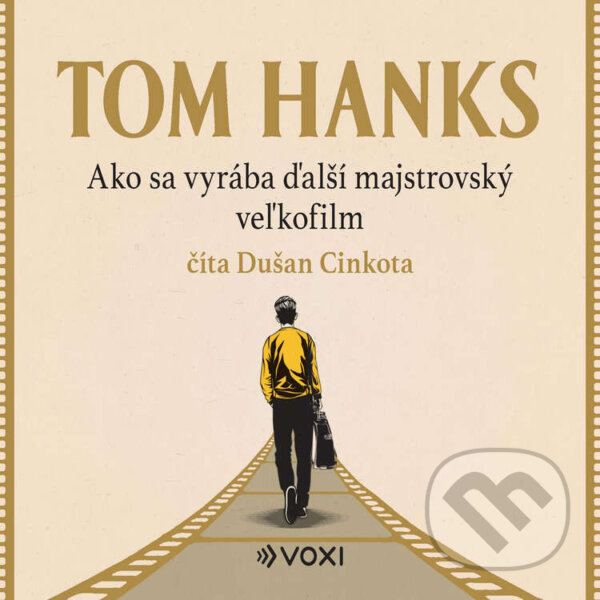 Audiokniha: Ako sa vyrába ďalší majstrovský veľkofilm (Tom  Hanks). Voxi, 2025