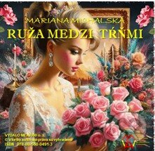 Kniha: Ruža medzi tŕňmi (e-book v .doc a .html verzii) (Mariana Michalská). MEA2000, 2025
