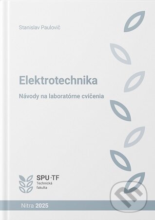 Levně Elektrotechnika - návody na laboratórne cvičenia - Stanislav Paulovič - kniha z kategorie Elektrotechnika