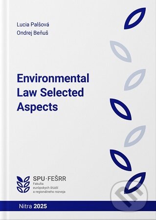 Levně Environmental Law Selected Aspects - Lucia Palšová - kniha z kategorie Ekológia