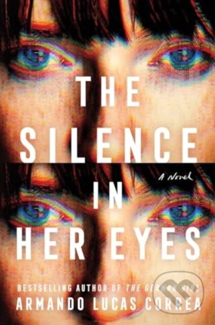 The Silence in Her Eyes (A Novel) - Correa Armando Lucas