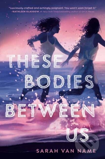 Levně These Bodies Between Us - Van Name Sarah - kniha z kategorie Beletria