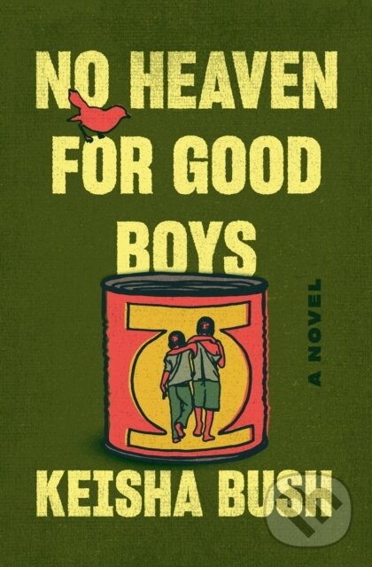 Levně No Heaven for Good Boys - Keisha Bush - kniha z kategorie Spoločenská beletria
