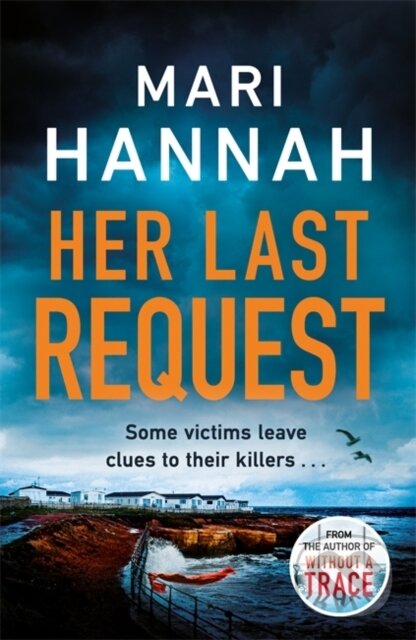 Levně Her Last Request (A Kate Daniels thriller and the follow up to Capital Crime's Crime Book of the Year, Without a Trace) - kniha z kategorie…