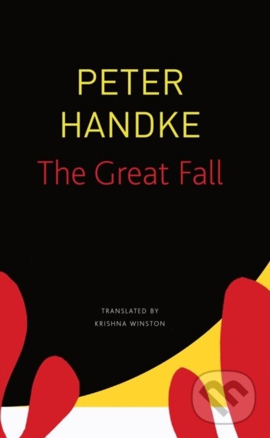 Levně The Great Fall - Peter Handke - kniha z kategorie Spoločenská beletria