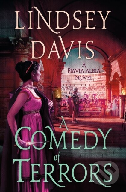 Levně A Comedy of Terrors (A Flavia Albia Novel) - Lindsey Davis - kniha z kategorie Detektívky, trilery a horory