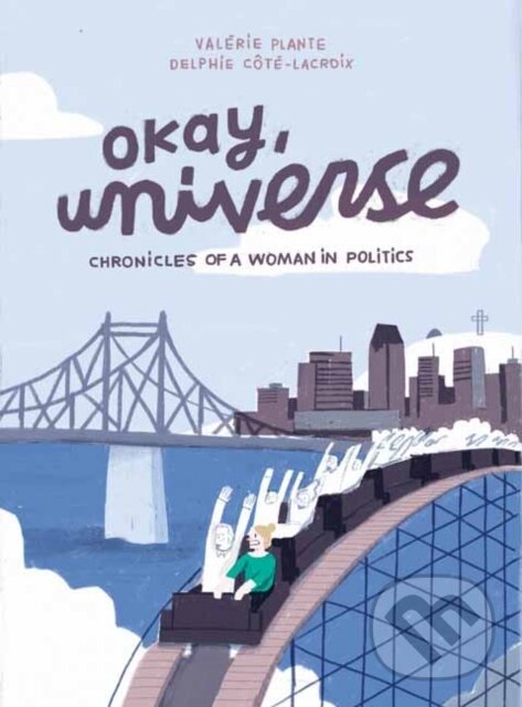 Levně Okay, Universe (Chronicles of a Woman in Politics) - kniha z kategorie Komiksy