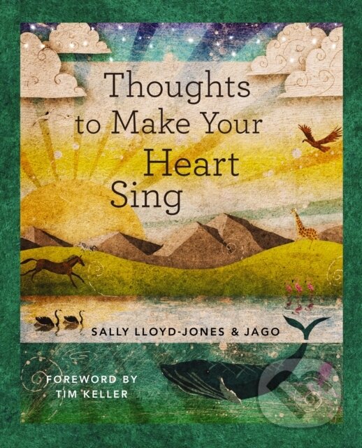 Kniha: Thoughts to Make Your Heart Sing, Anglicised Edition (Sally Lloyd-Jones)