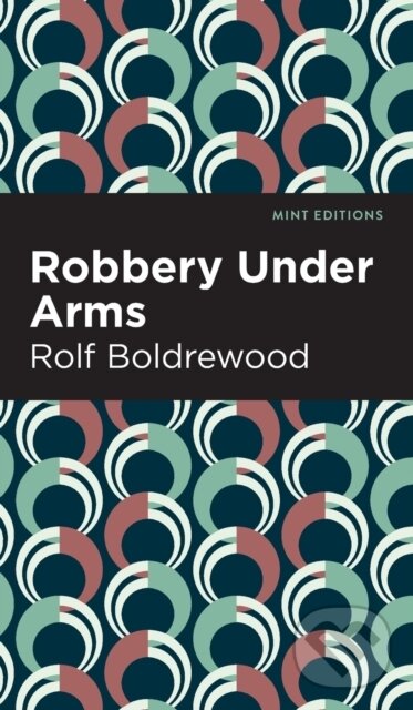 Levně Robbery Under Arms - Rolf Boldrewood - kniha z kategorie Spoločenská beletria