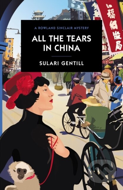 Kniha: All the Tears in China (Sulari Gentill). , 2022