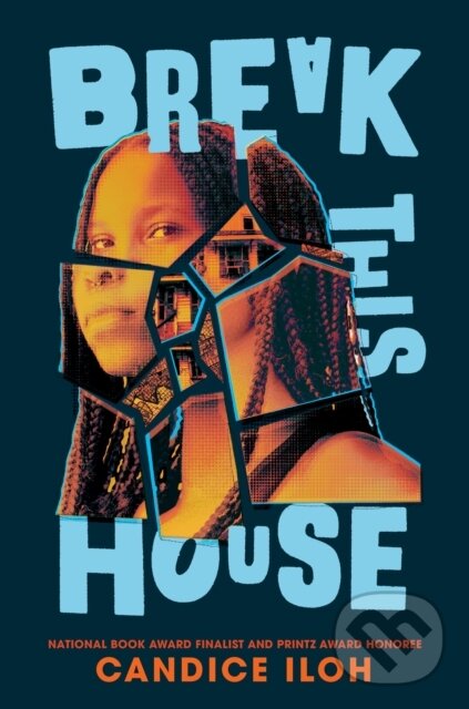 Kniha: Break This House (Candice Iloh). , 2022